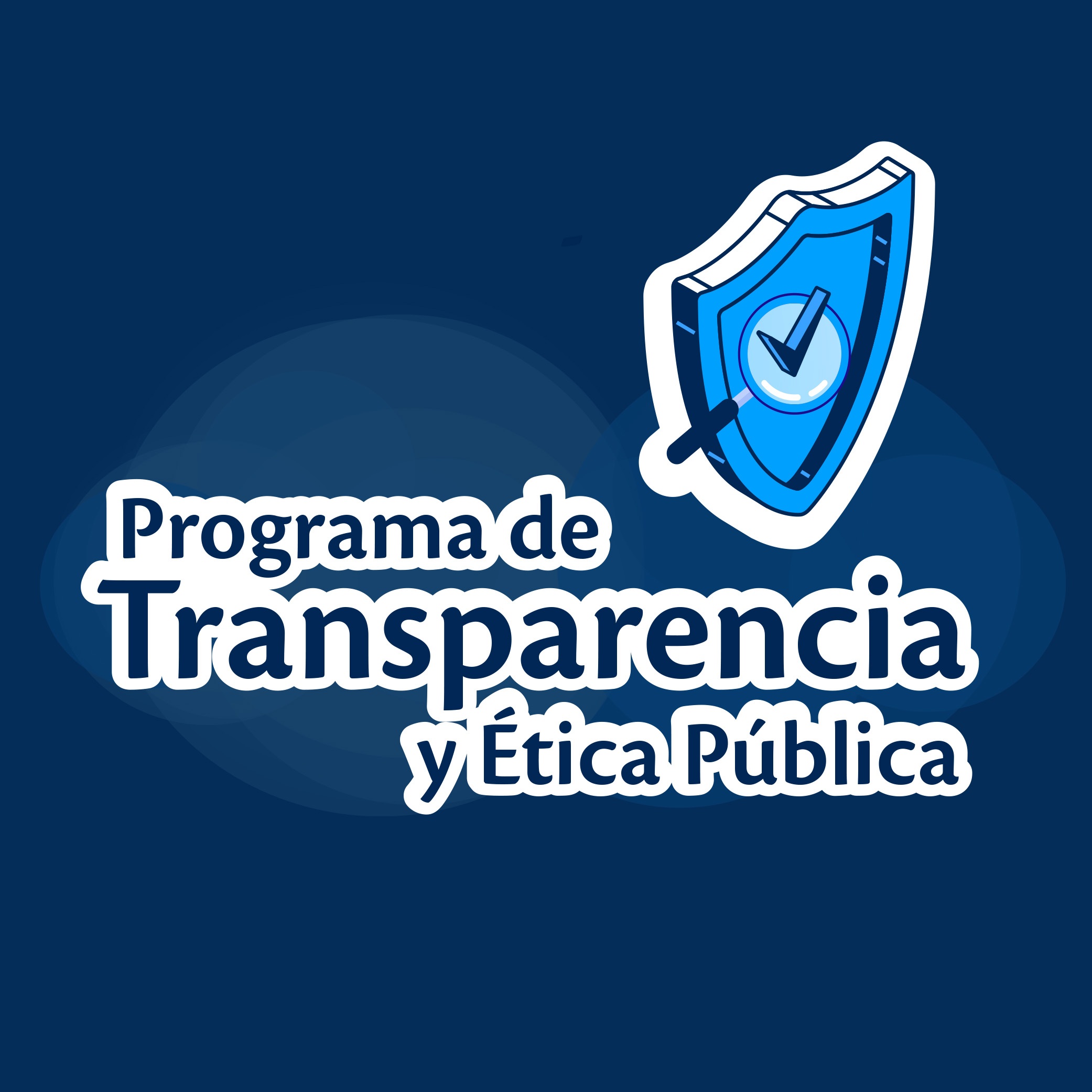Implementación del Programa de Transparencia y Ética Pública (PTEP)